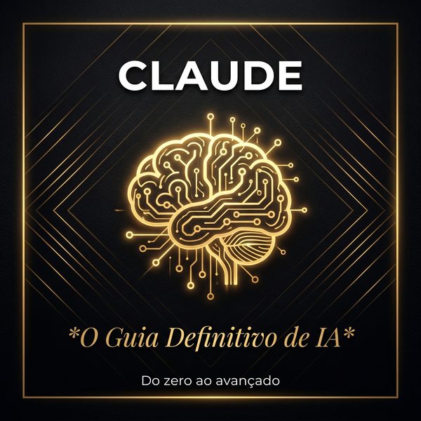 Claude: O Guia Definitivo de IA